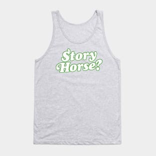 Story, Horse? Tank Top